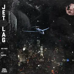 Jet Lag - Single by Boy Pape & MACHAI album reviews, ratings, credits