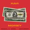 Rap Money (feat. GT & Supakaine) - Single album lyrics, reviews, download
