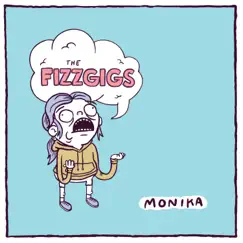 Monika - Single by The Fizzgigs album reviews, ratings, credits