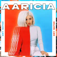 Dry Water by Aaricia album reviews, ratings, credits