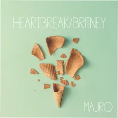 Heartbreak/Britney Song Lyrics