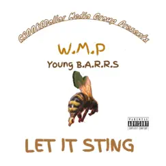 Let It Sting (feat. Young B.A.R.R.S) - Single by W.M.P album reviews, ratings, credits