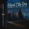 Blind City Boy - EP album lyrics, reviews, download