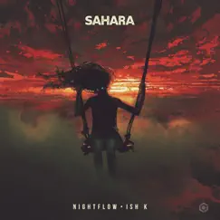 Sahara - Single by Nightflow & Ish K album reviews, ratings, credits