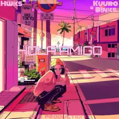 Hola Amigo (feat. Kuuro) Song Lyrics