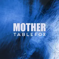 Mother - Single by Tablefox album reviews, ratings, credits