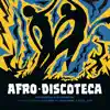 Afro Discoteca (Reworked and Reloved) - EP album lyrics, reviews, download