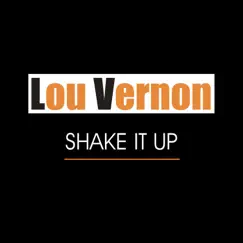 Shake It Up - Single by Lou Vernon album reviews, ratings, credits