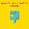 Aunque Sea Mentira - Single album lyrics, reviews, download