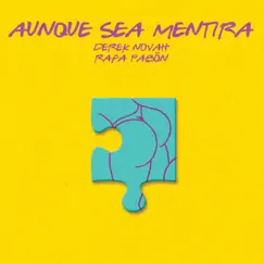 Aunque Sea Mentira - Single by Derek Novah & Rafa Pabön album reviews, ratings, credits
