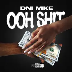 Ooh Shit - Single by Dni Mike album reviews, ratings, credits