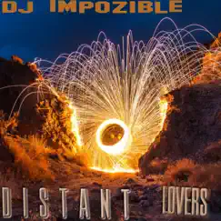 Distant Lovers - Single by DJ Impozible album reviews, ratings, credits