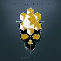 Quadropod - Single by Fortress of Graves album reviews, ratings, credits