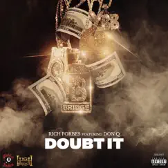 Doubt It (feat. Don Q) - Single by Rich Forbes album reviews, ratings, credits