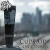 Cups Up, Canes Down - Single album lyrics, reviews, download