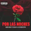 Por las Noches (feat. Elder El Futuristico) - Single album lyrics, reviews, download