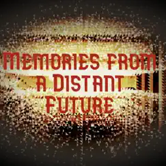 Memories from a Distant Future - Single by Stephen Mark Maughan album reviews, ratings, credits