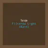 Filtered Light (Rain) - Single album lyrics, reviews, download
