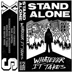 Whatever It Takes - EP by Stand Alone album reviews, ratings, credits