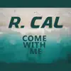 Come with Me - Single album lyrics, reviews, download