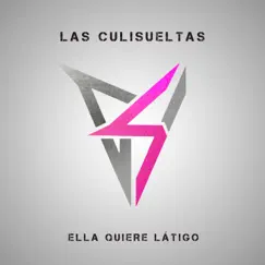 Ella Quiere Latigo - Single by Las Culisueltas album reviews, ratings, credits