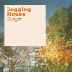 Danger by Jogging House album reviews, ratings, credits