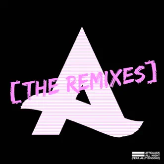All Night (feat. Ally Brooke) [The Remixes] by Afrojack album download