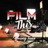 Film This (Radio Edit) - Single album lyrics, reviews, download