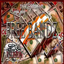 Free Bandz (feat. U.F. Zu & the Real King Boo) - Single by Zae Livin' Dream album reviews, ratings, credits