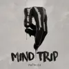 Mind Trip - Single album lyrics, reviews, download