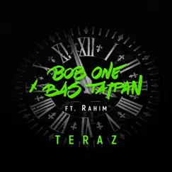 Teraz - Single by Bob One, Bas Tajpan & Rahim album reviews, ratings, credits