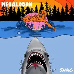 Megalodon - Single by SHAG album reviews, ratings, credits