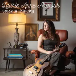 Stuck in This City - Single by Laurie Anne Armour album reviews, ratings, credits