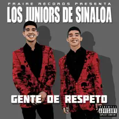 Gente de Respeto - Single by Los Juniors De Sinaloa album reviews, ratings, credits