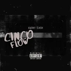 Cinco Flow - Single by Kwony Cash album reviews, ratings, credits