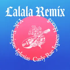 Lalala (Remix) - Single by Y2K, bbno$, Enrique Iglesias & Carly Rae Jepsen album reviews, ratings, credits