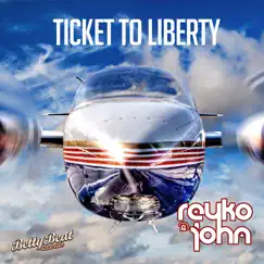 Ticket to Liberty - Single by Reyko & John album reviews, ratings, credits