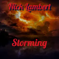 Storming - Single by Nick Lambert album reviews, ratings, credits