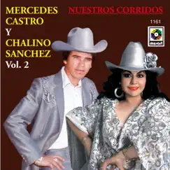 Mercedes Castro Y Chalino Sánchez, Vol. 2: Nuestros Corridos by Mercedes Castro & Chalino Sánchez album reviews, ratings, credits