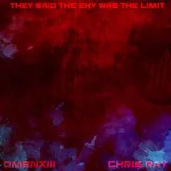 They Said the Sky Was the Limit - Single by OmenXiii album reviews, ratings, credits