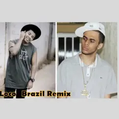 Loco (feat. Ceskyboy) [Brazil Remix] Song Lyrics