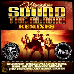 Sound the Alarm (Remixes) [feat. Skarra Mucci & Bassface Sascha] by Navigator album reviews, ratings, credits