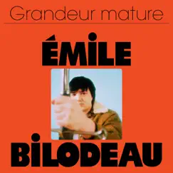 Grandeur mature by Émile Bilodeau album reviews, ratings, credits