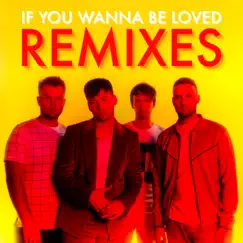 If You Wanna Be Loved (Remixes) - Single by Picture This album reviews, ratings, credits