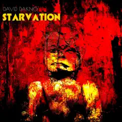 Starvation - Single by David Dakno album reviews, ratings, credits
