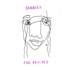 For Peaches - EP by Dannika album reviews, ratings, credits