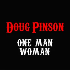One Man Woman - Single by Doug Pinson album reviews, ratings, credits