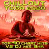 Chill Out Yoga 2020, Vol. 2 (Goa Doc 3Hr DJ Mix) album lyrics, reviews, download