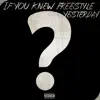 If You Knew Freestyle - Single album lyrics, reviews, download