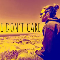 I Don't Care - Single by Justin Rhodes album reviews, ratings, credits